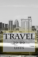 Travel To-Do Lists Book: Stay Organized