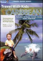 Travel with Kids: Caribbean - Puerto Rico and the Virgin Islands