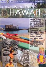 Travel with Kids: Hawaii - The Big Island