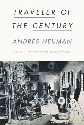 Traveler of the Century - Neuman, Andraes, and Neuman, Andres, and Caistor, Nick (Translated by)