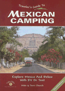 Traveler's Guide to Mexican Camping: Explore Mexico and Belize with RV or Tent