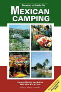 Travelers Guide to Mexican Camping: Explore Mexico and Belize with Your RV or Tent