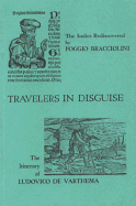 Travelers in Disguise: Narratives of Eastern Travel by Poggio Bracciolini and Ludovico de Varthema