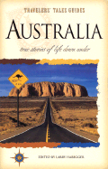 Travelers' Tales Australia: True Stories of Life Down Under
