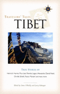 Travelers' Tales Tibet: True Stories