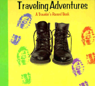 Traveling Adventures: A Traveler's Record Book - Spivey, Linda D