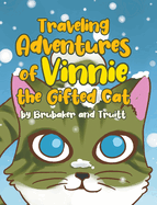 Traveling Adventures of Vinnie the Gifted Cat