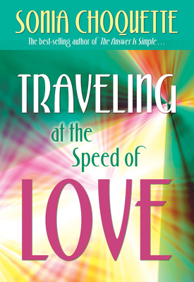 Traveling at the Speed of Love - Choquette, Sonia