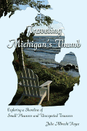 Traveling Michigan's Thumb: Exploring a Shoreline of Small Pleasures and Unexpected Treasures