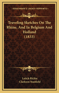 Traveling Sketches on the Rhine, and in Belgium and Holland (1833)