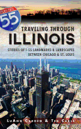 Traveling Through Illinois: Stories of I-55 Landmarks & Landscapes Between Chicago & St. Louis