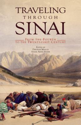 Traveling Through Sinai: From the Fourth to the Twenty-First Century - Manley, Deborah (Editor)