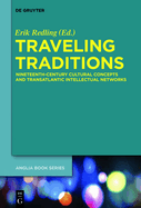 Traveling Traditions: Nineteenth-Century Cultural Concepts and Transatlantic Intellectual Networks