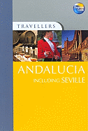 Travellers Andalucia Including Seville - Gill, John, and Inman, Nick