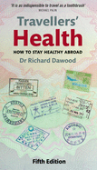 Travellers' Health: How to stay healthy abroad