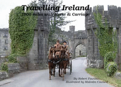 Travelling Ireland: 1000 Miles with Horse and Carriage