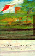 Travelling Mercies - Goodison, Lorna