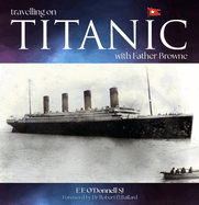 Travelling on Titanic: with Father Browne