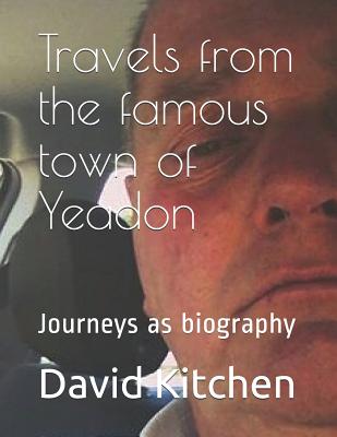 Travels from the Famous Town of Yeadon - Kitchen, David