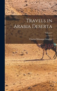 Travels in Arabia Deserta; Volume 2