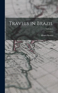 Travels in Brazil; Volume 2