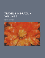 Travels in Brazil; Volume 2