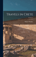 Travels in Crete; Volume 2