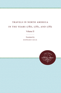 Travels in North America in the Years 1780, 1781, and 1782: Volume II