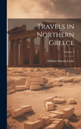 Travels in Northern Greece; Volume 4