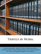 Travels in Nubia;