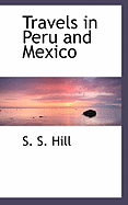 Travels in Peru and Mexico