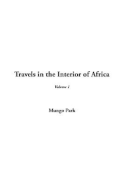 Travels in the Interior of Africa, V1