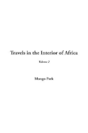 Travels in the Interior of Africa, V2