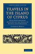 Travels in the Island of Cyprus: With Contemporary Accounts of the Sieges of Nicosia and Famagusta