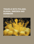 Travels Into Poland, Russia, Sweden and Denmark