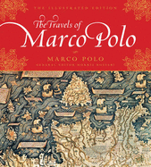 Travels of Marco Polo: The Illustrated Edition