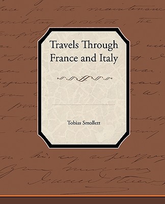 Travels Through France and Italy - Smollett, Tobias