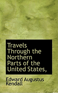 Travels Through the Northern Parts of the United States