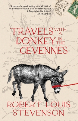 Travels with a Donkey in the Cvennes (Warbler Classics Annotated Edition) - Stevenson, Robert Louis