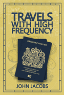 Travels with High Frequency