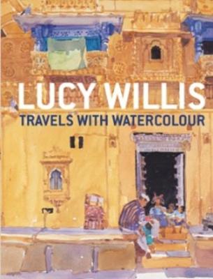 Travels with Watercolor - Willis, Lucy, and Capon, Robin