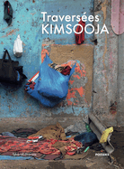 Traverses / Kimsooja