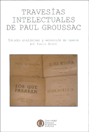 Travesias Intelectuales de Paul Groussac