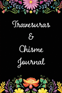 Travesuras & Chisme Journal: Cute and Funny Watercolor Floral Notebook, Blank Lined, 120 Pages, 6x9 Inches