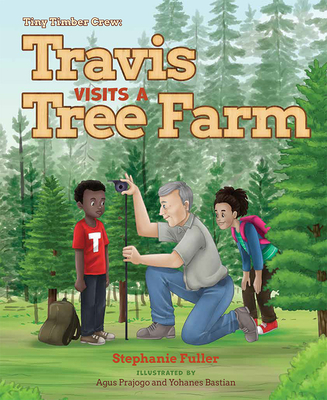 Travis Visits a Tree Farm - Fuller, Stephanie