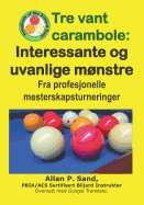 Tre vant carambole - Interessante og uvanlige mnstre: Fra profesjonelle mesterskapsturneringer