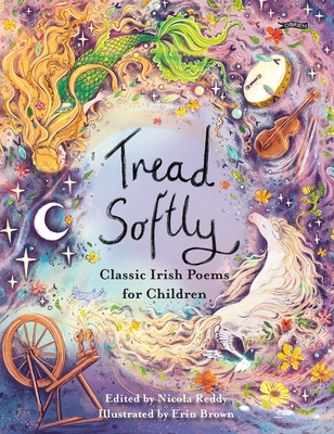 Tread Softly: Classic Irish Poems for Children - Reddy, Nicola (Editor)