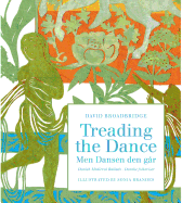 Treading the Dance: Danish Ballads Selected and Translated by David Broadbridge