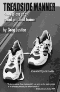 Treadside Manner: Confessions of a Serial Personal Trainer