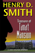 Treasure at Tanat Mansion: A Josh Draper Mystery